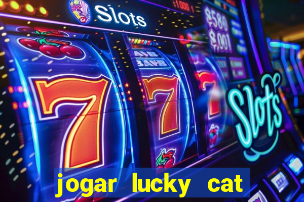 jogar lucky cat modo demo